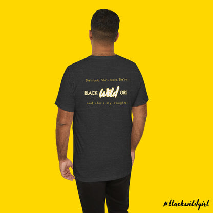 #blackwildgirl Dad Tee